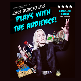 John Robertson Plays With His Audience