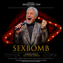 Sexbomb – Celebrating the Music of Sir Tom Jones