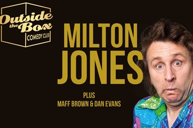 Milton Jones, plus Maff Brown & Dan Evans