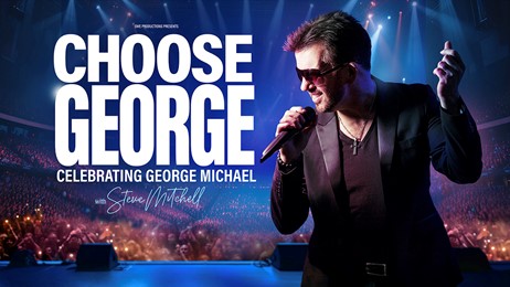 Choose George: Celebrating George Michael, with Steve Mitchell