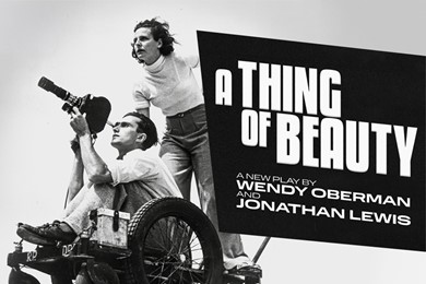 A Thing Of Beauty - A new play by Wendy Oberman & Jonathan Lewis