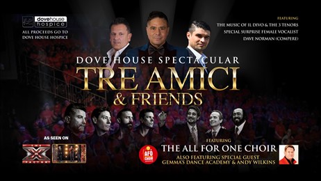 Tre Amici & Friends: Dove House Spectacular