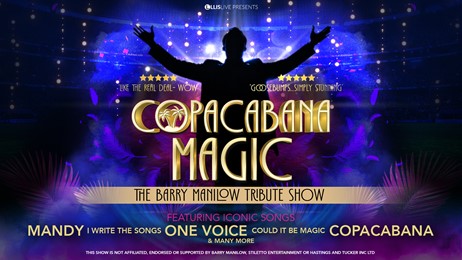 Copacabana Magic - The Barry Manilow Tribute Show