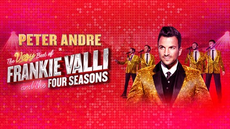The Very Best of Frankie Valli and The Four Seasons starring Peter Andre