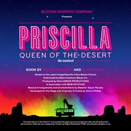 Bilston Operatic Company Presents Priscilla Queen Of The Desert