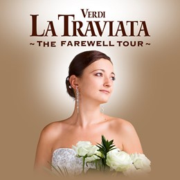 La Traviata - The Farewell Tour
