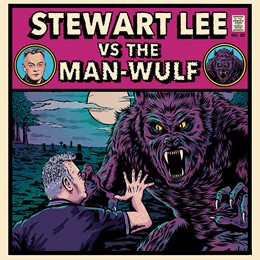 Stewart Lee vs The Man-Wulf