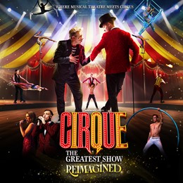 Cirque: The Greatest Show Reimagined