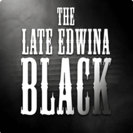 The Late Edwina Black