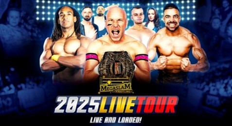 Megaslam Wrestling: Live And Loaded Tour 2025
