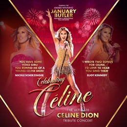 Celebrating Celine - The Ultimate Celine Dion Tribute Concert