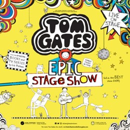 Tom Gates EPIC Stage Show 2026