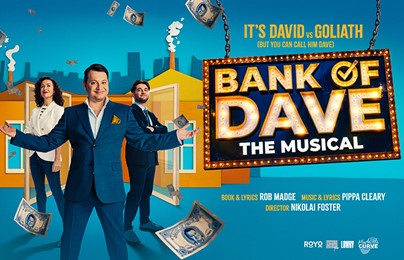 BANK OF DAVE: THE MUSICAL