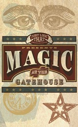 Magic at the Gatehouse