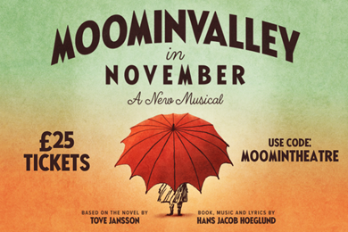 £25 tickets for MOOMINVALLEY IN NOVEMBER