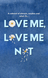 Love Me, Love Me Not...