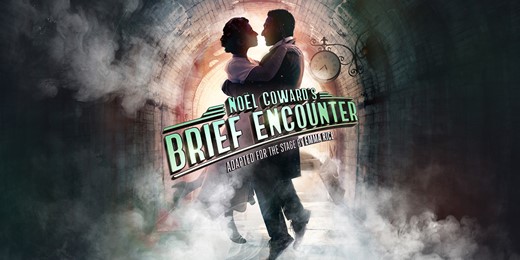 Noël Coward's Brief Encounter