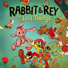 Rabbit & Rey and the Lost Things