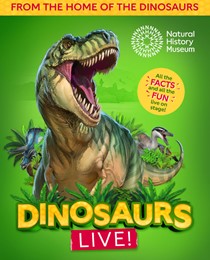 Natural History Museum presents Dinosaurs Live!