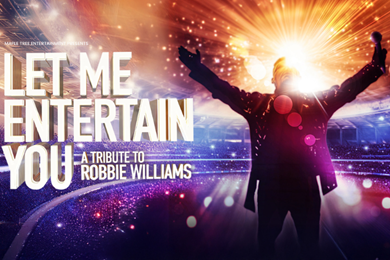 Let Me Entertain You: A Tribute to Robbie Williams