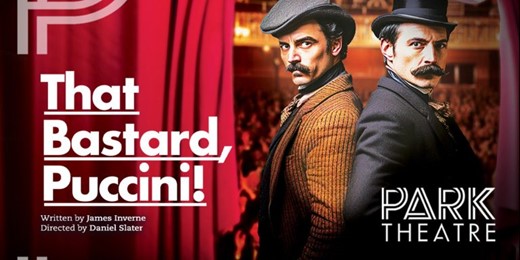 That Bastard, Puccini!