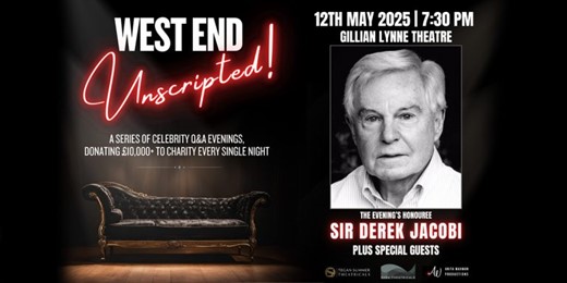 West End Unscripted! Sir Derek Jacobi And Special Guests