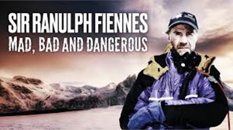 Sir Ranulph Fiennes: Mad Bad and Dangerous 