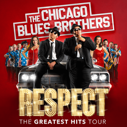 Chicago Blues Brothers – RESPECT Tour