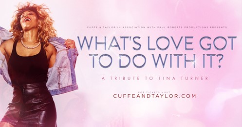 What's Love Got To Do With It? A Tribute To Tina Turner