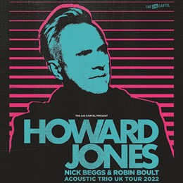 Howard Jones Acoustic Trio with Nick Beggs & Robin Boult
